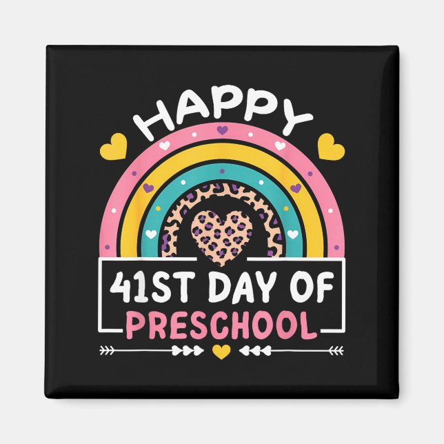 41 Days Of School Happy 41st Day Of Preschool Teac Magnet (Front)