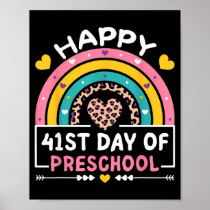 41 Days Of School Happy 41st Day Of Preschool Teac Poster