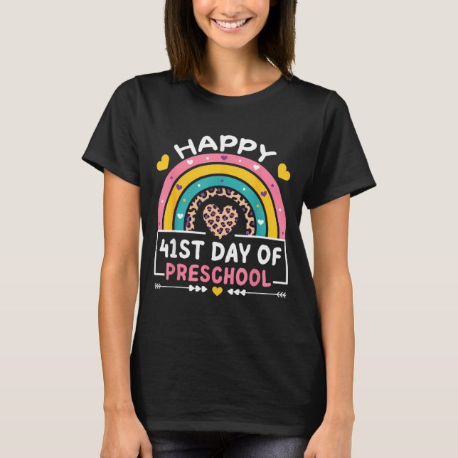 41 Days Of School Happy 41st Day Of Preschool Teac T-Shirt (Front)