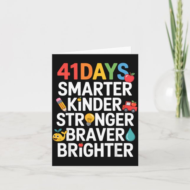 41 Days Smarter Kinder Stronger Braver Brighter  Card (Front)