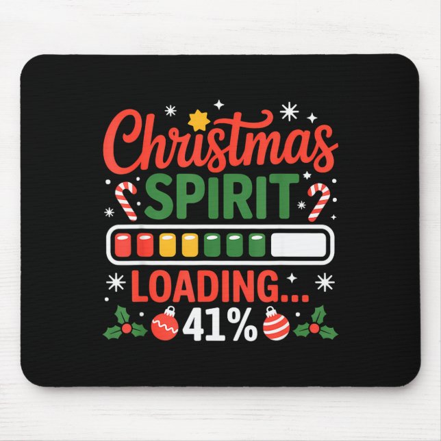 41 Meme Christmas Spirit Loading 41% Four One For  Mouse Pad (Front)