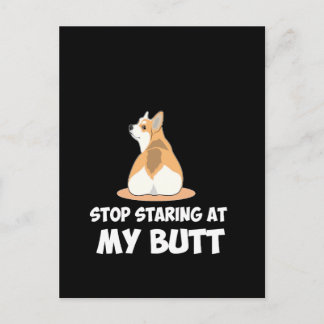 41 Stop Starting At My Butt Postcard