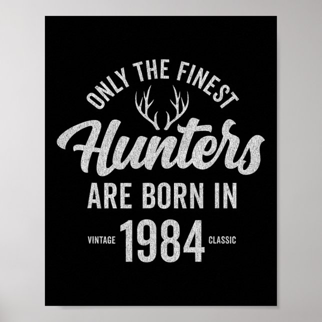 41 Year Old Deer Hunter Hunting 1984 41st Birthday Poster (Front)