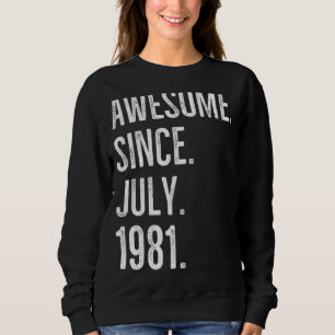 41 Years Old Awesome Since July 1981 41th Birthda Sweatshirt