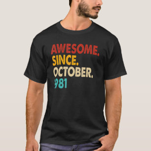 41 Years Old  Awesome Since October 1981 41st Birt T-Shirt