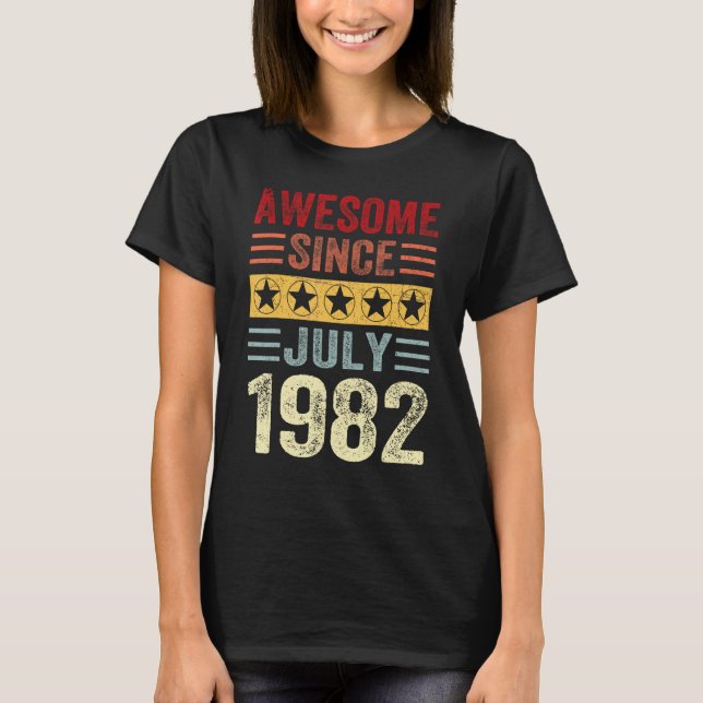 41 Years Old Birthday Awesome Since July 1982 41th T-Shirt (Front)