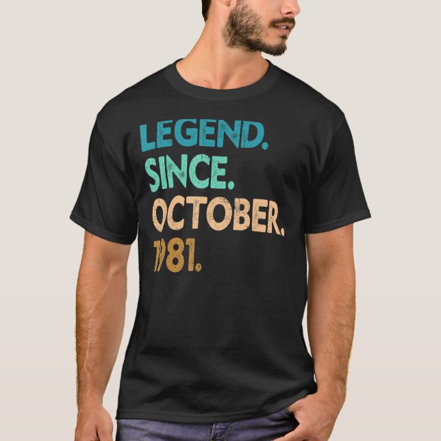 41 Years Old  Legend Since October 1981 41st Birth T-Shirt (Front)