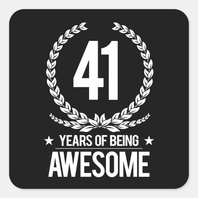 41st Birthday (41 Years Of Being Awesome) Square Sticker (Front)