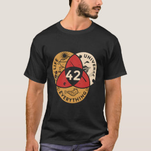 42 Answer To Life Universe And Everything Science  T-Shirt