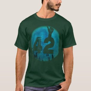 42 Answer to Life Universe and Everything T-Shirt