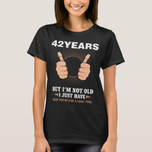 42.Birthday Present Funny 42 Years Cool Gift T-Shirt