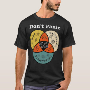 42 Dont Panic Life Universe Everything Hitchhiker  T-Shirt