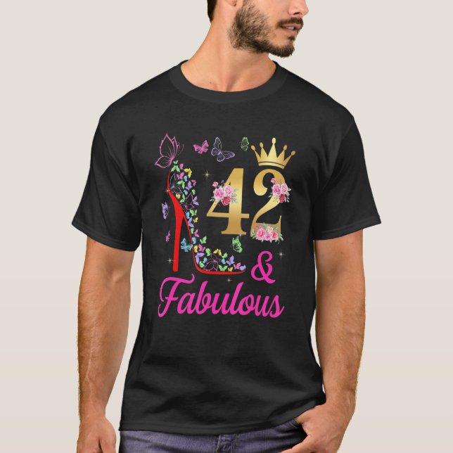 42 & Fabulous 42 Years Old 42nd Bday Butterflies H T-Shirt (Front)