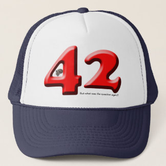 42 ... the answer to the question trucker hat