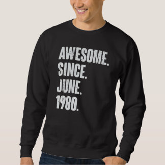 42 Year Old  42nd Birthday  Awesome Since June 198 Sweatshirt