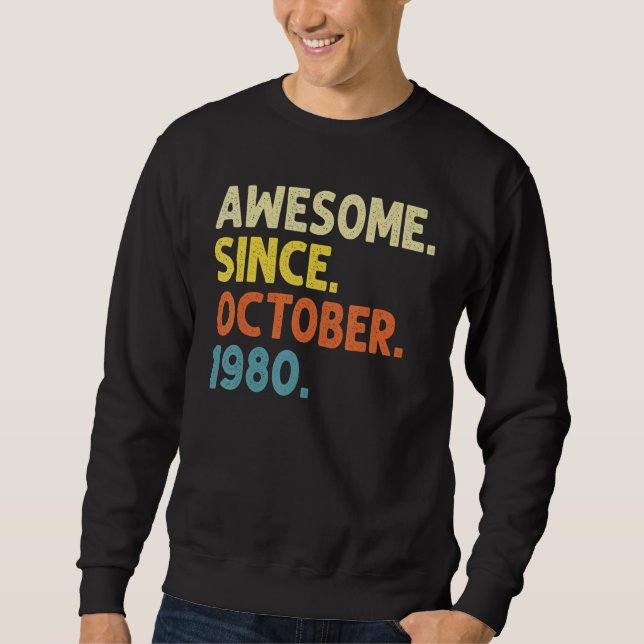 42 Years Old  Awesome Since October 1980 42nd Birt Sweatshirt (Front)