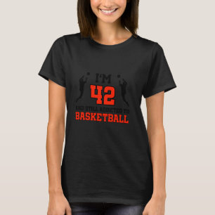 42nd Birthday 42 Years Old Basketball Player Birth T-Shirt