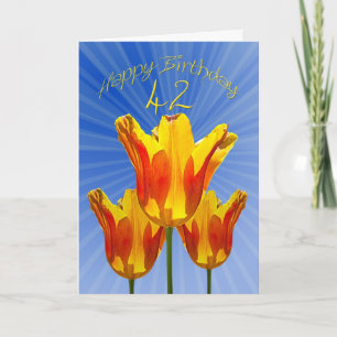 42nd Birthday card, tulips full of sunshine Card