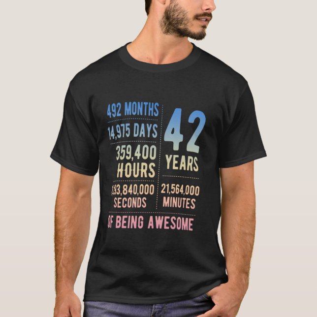 42nd Birthday Men Women Funny 42 Years Old T-Shirt (Front)