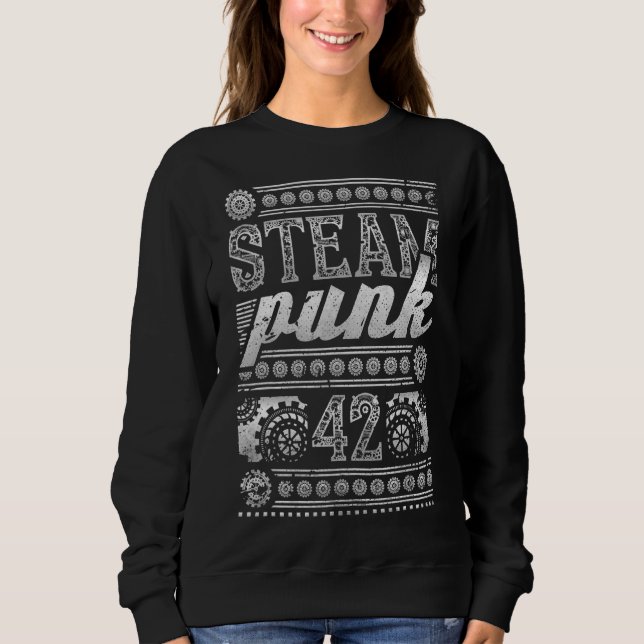 42nd Birthday Steampunk 42 Year Old Sweatshirt (Front)
