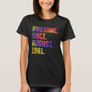 42nd Birthday Tie Dye Awesome Since August 1981 42 T-Shirt