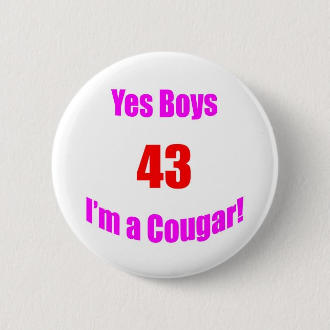 43 Cougar Birthday 6 Cm Round Badge (Front)