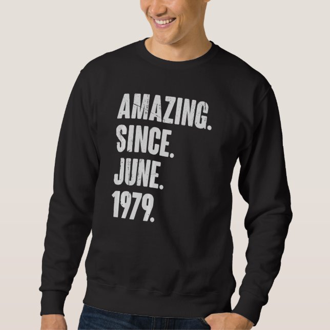 43 Year Old  43rd Birthday  Amazing Since June 197 Sweatshirt (Front)