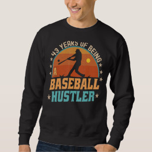 43 Year Old Baseball Rookie Player 43rd Birthday D Sweatshirt