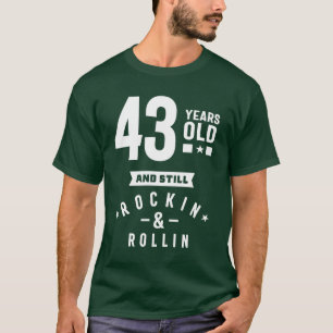 43 Year Old Gift 43rd Birthday Gift Ideas T-Shirt