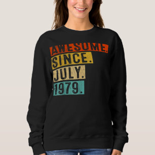 43 Years Old  Awesome Since July 1979 43th Birthda Sweatshirt