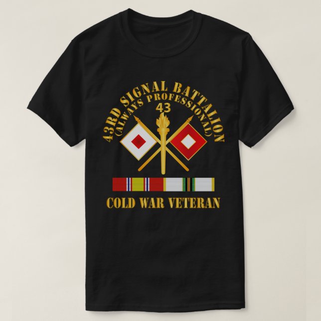 43rd Signal Battalion ColdVeteran w COLD SVC X T-Shirt (Design Front)