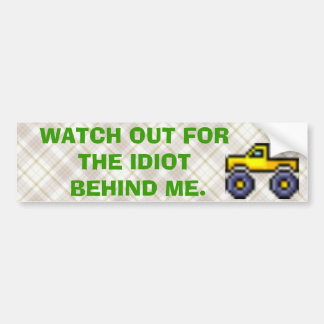 440608741EZEAgY_ph, tn_a_watchout, monstertruck... Bumper Sticker