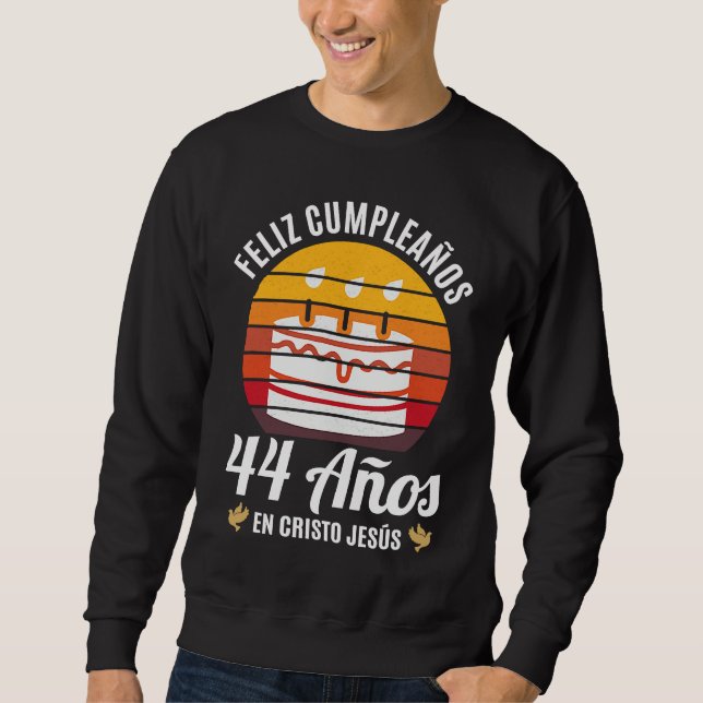 44 Años Cumpleaños En Cristo Jesús Spanish Sweatshirt (Front)