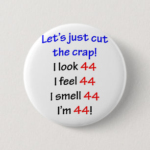 44 Let's cut the crap 6 Cm Round Badge