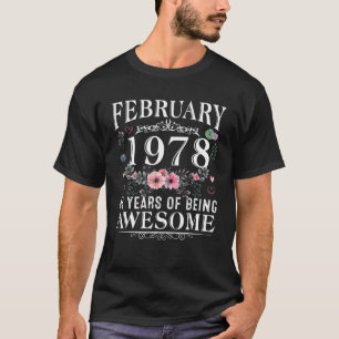 44 Year Old Made In February 1978 44Th Birthday Gi T-Shirt