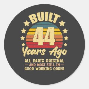 44 Years Ago All Parts Original 44th Birthday Classic Round Sticker