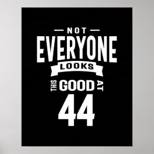 44 Years Old - 44th Birthday Funny Gift Poster