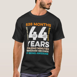 44 Years Old 528 Months Of Being Awesome 44th T-Shirt
