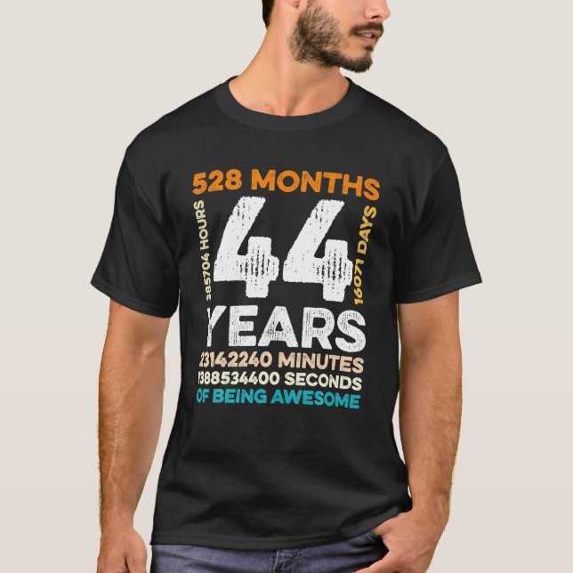 44 Years Old 528 Months Of Being Awesome 44th T-Shirt (Front)