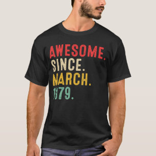 44 Years Old Awesome Since March 1979  44th Birthd T-Shirt