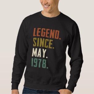 44 Years Old Legend Since May 1978 44th Birthday Sweatshirt