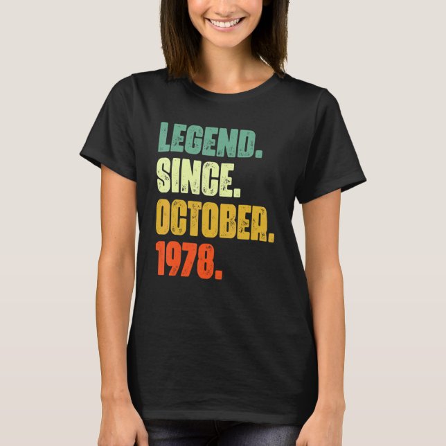 44 Years Old  Legend Since October 1978 44th Birth T-Shirt (Front)
