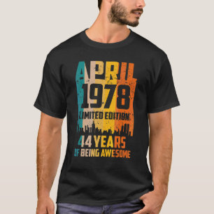 44th Birthday 44 Years Awesome Since April 1978 Vi T-Shirt