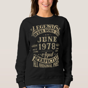 44th Birthday Gift For Legends Born June 1978 44 Y Sweatshirt