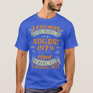 44th Birthday Gift Legends Born In August 1979 44  T-Shirt