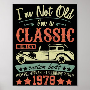 44th Birthday I'm Not Old I'm a Classic 1978 Poster