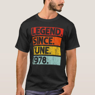 44th Birthday Legend Since June 1978 44 Years Old T-Shirt
