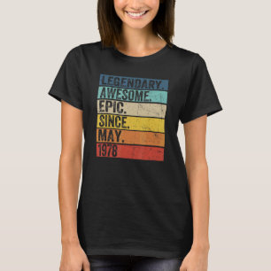 44th Birthday Legendary Awesome Epic Since May 197 T-Shirt