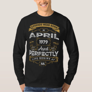 44th Birthday Legends Were Born In April 1979 T-Shirt