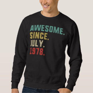 44th Birthday Men  Awesome Since July 1978 Sweatshirt